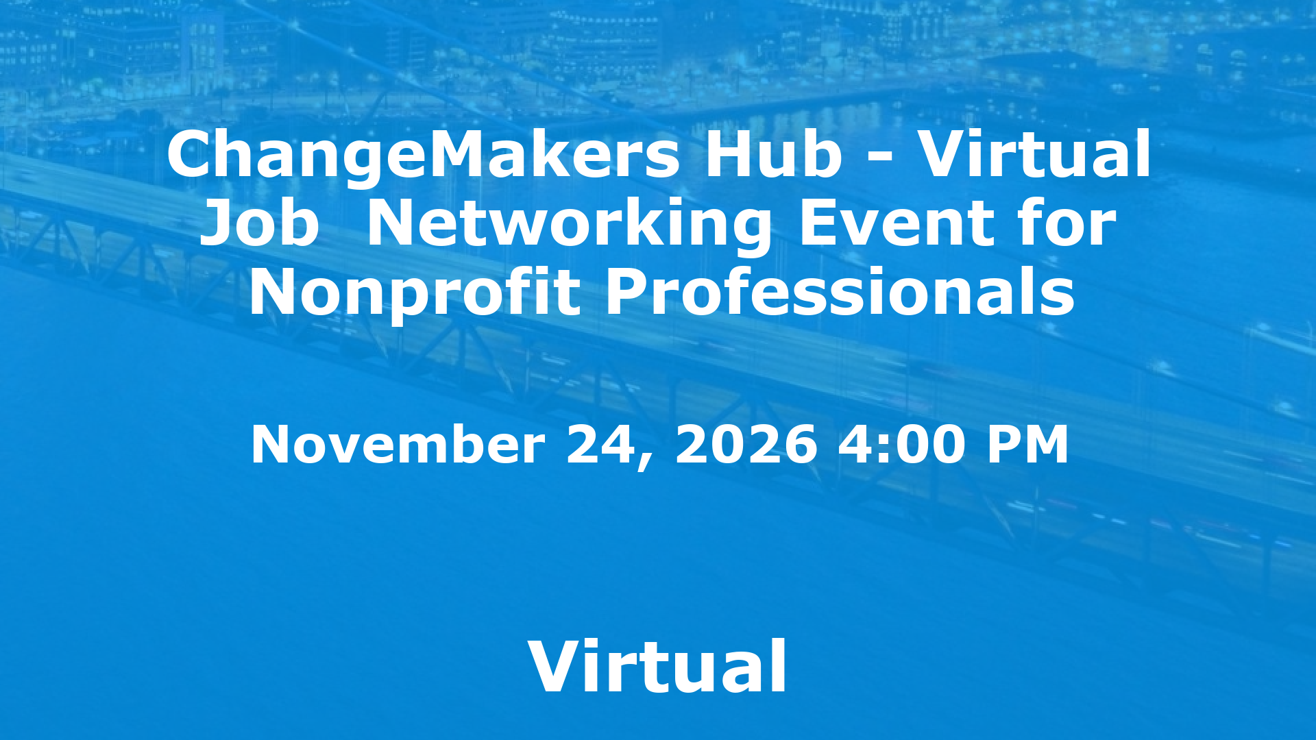 ChangeMakers Hub - Virtual Job  Networking Event for Nonprofit Professionals event image